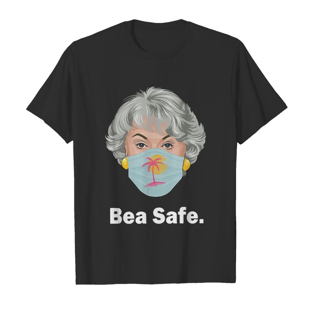 Bea Safe Bea Arthur Wear Mask shirt