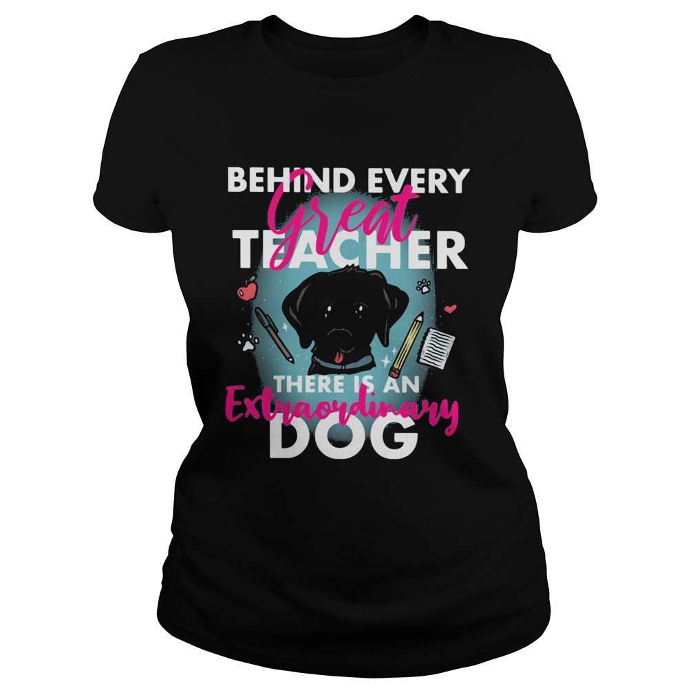 Behind every great teacher there is an extraordinary dog  Classic Ladies