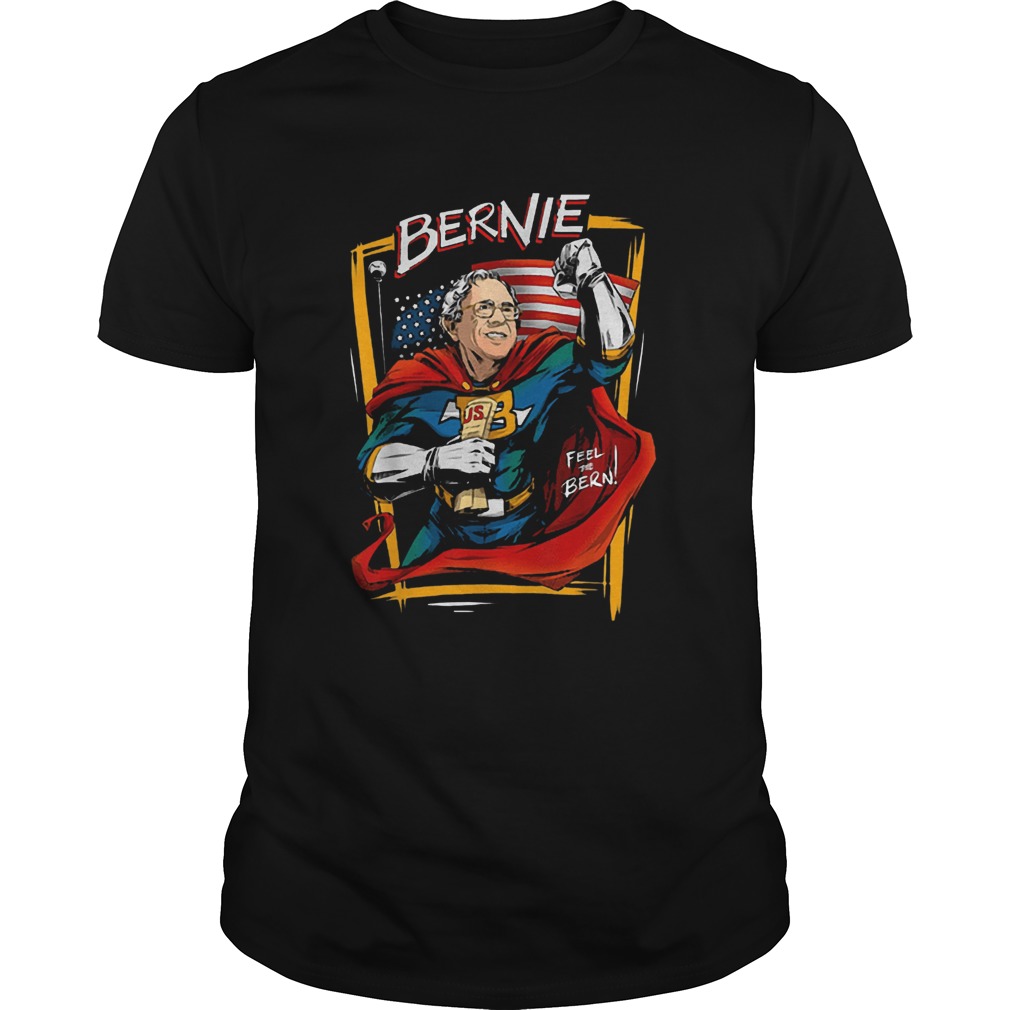 Bernie Sanders Mashup Superman 2020 Feel The Bern shirt