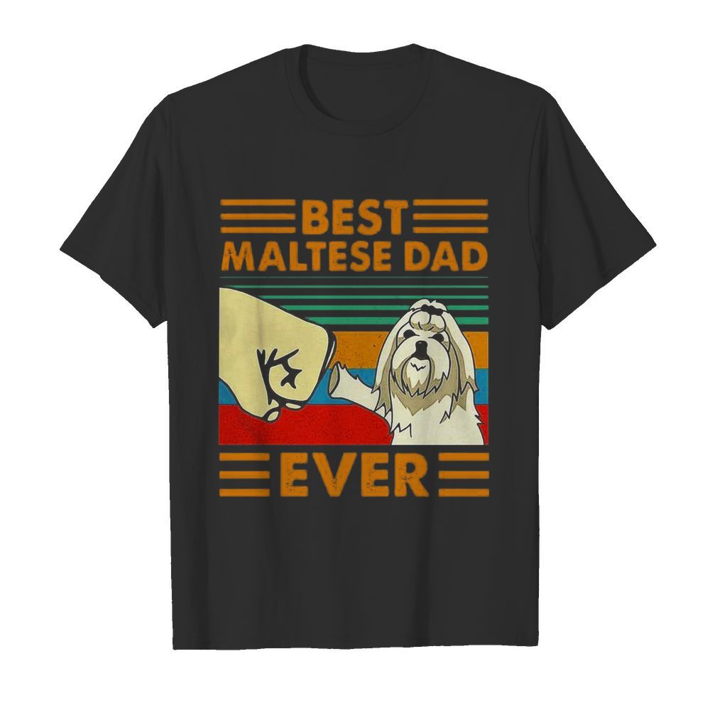 Best Maltese Dad Ever Vintage shirt