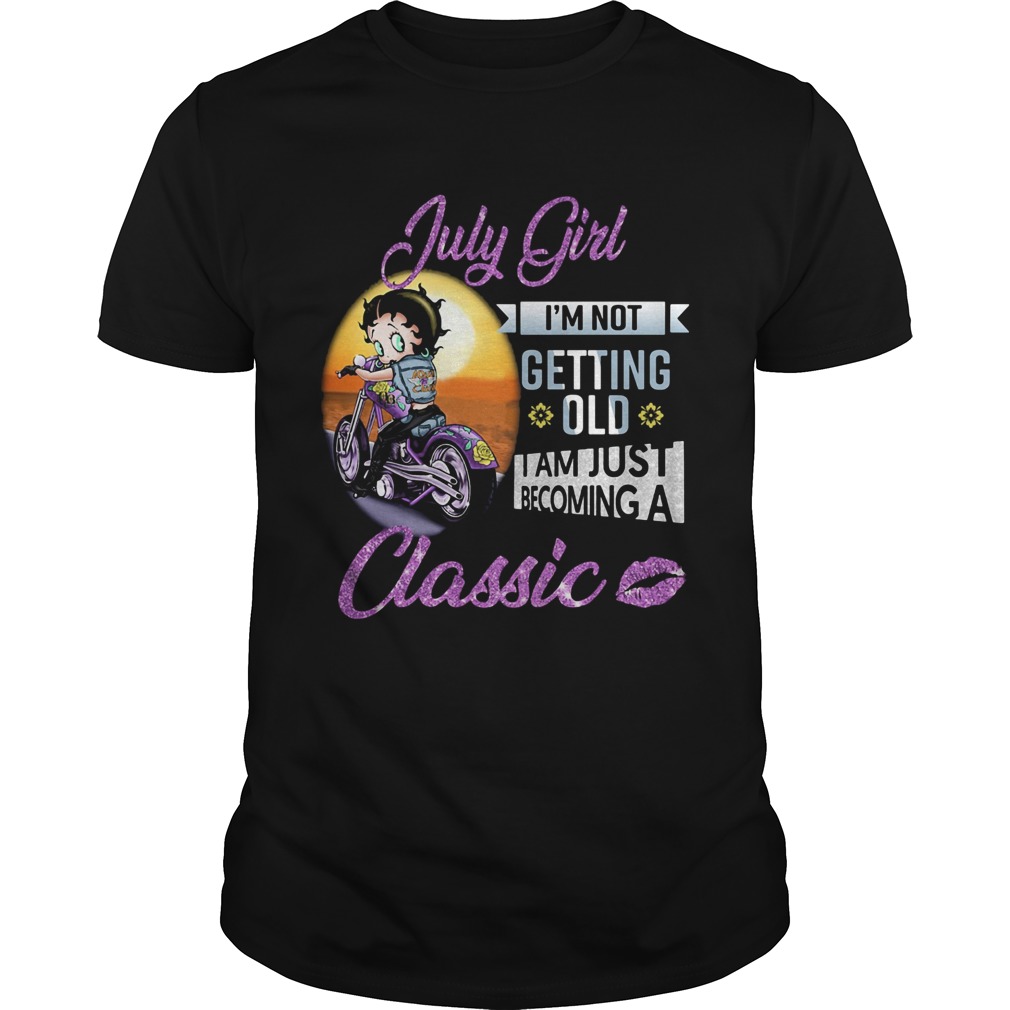 Betty boop july girl im not getting old i am just becoming a classic lips shirt