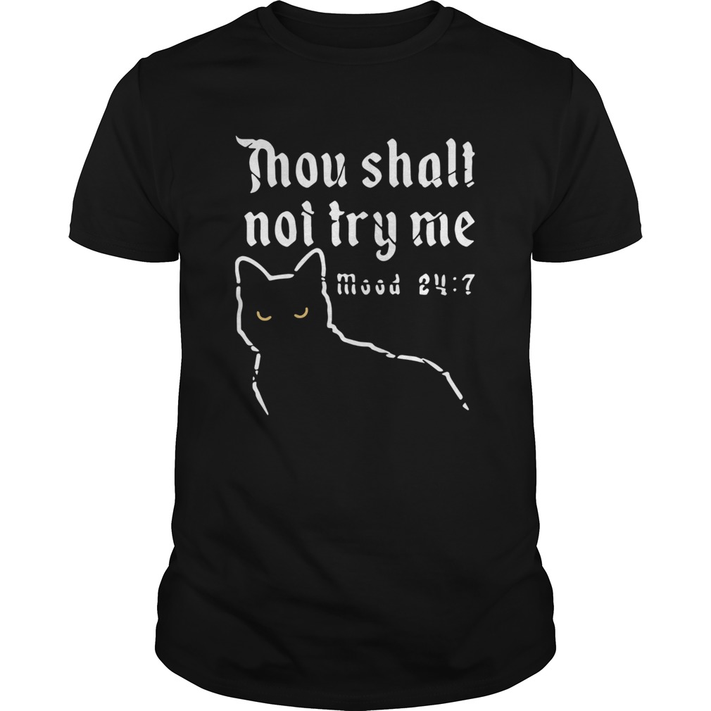 Black Cat Thou Shalt Not Try Me Mood 24 7  Unisex