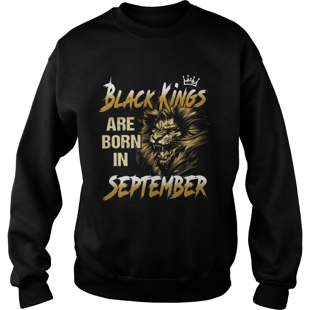 Black Kings Are Born In September  Sweatshirt