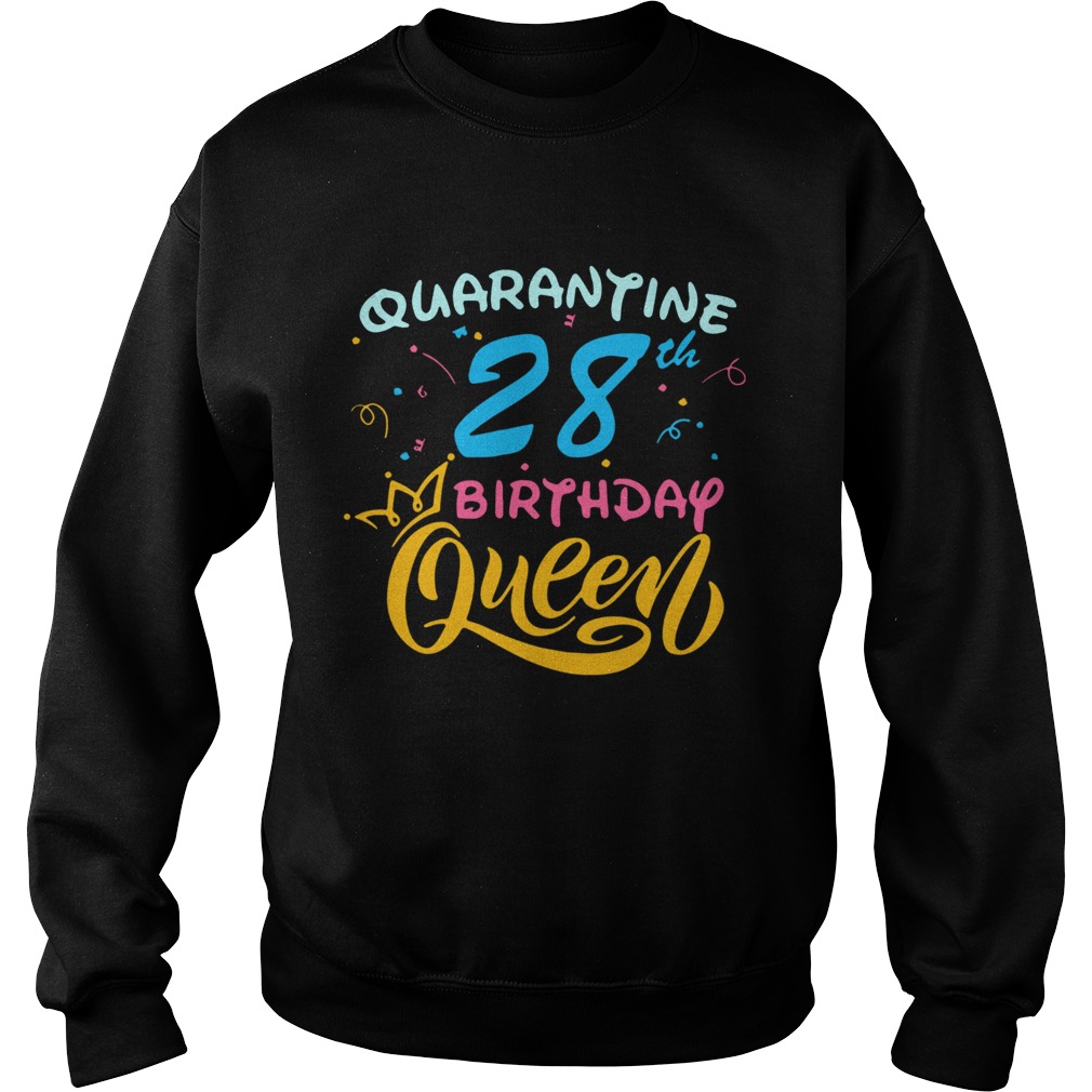 Born in 1992 My 28th Birthday Queen Quarantine Social Distancing Quarantined Birthday  Sweatshirt