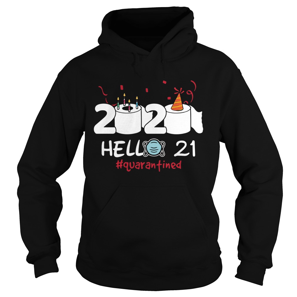 Born in 1999 Birthday Gift Idea 2020 Hello 21 Toilet Paper Birthday Cake Quarantined Social Distanc Hoodie