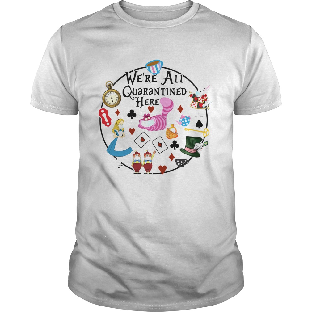 Cartoon Were All Quarantined Here shirt