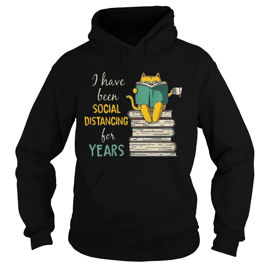 Cat Read Books I Have Been Social Distancing For Years COVID19  Hoodie