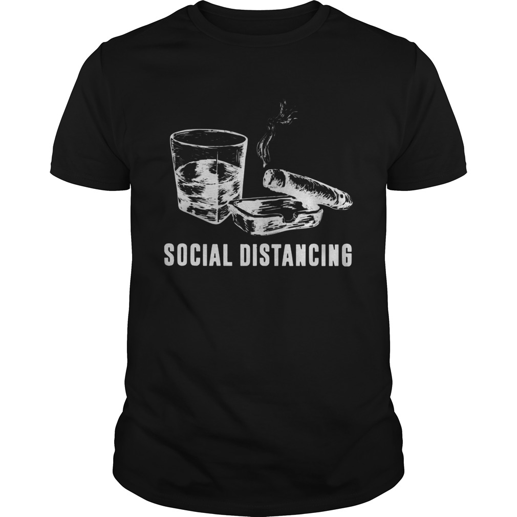 Cigar And Wine Social Distancing shirt