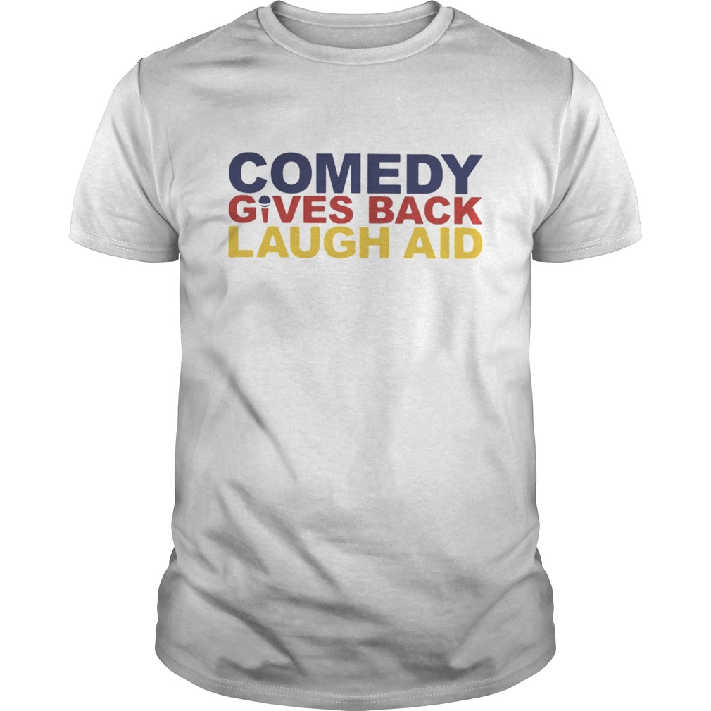 Comedy Gives Back Laugh Aid shirt