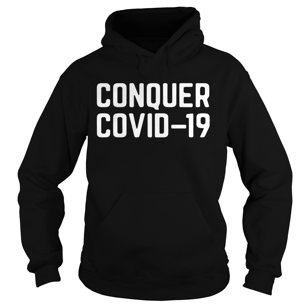 Conquer Covid 19  Hoodie