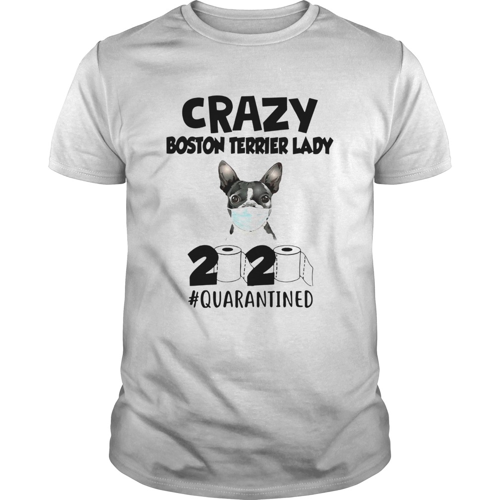 Crazy Boston Terrier Lady 2020 shirt