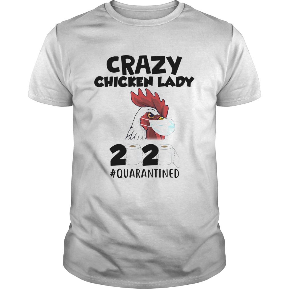 Crazy Chicken Lady 2020 Toilet Paper Quarantined  Unisex