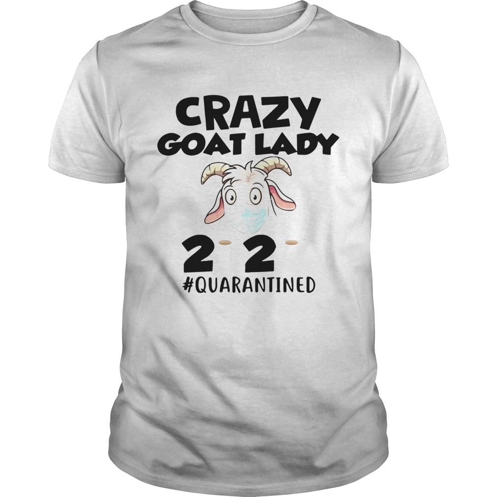 Crazy Goat Lady 2020 Quarantine shirt