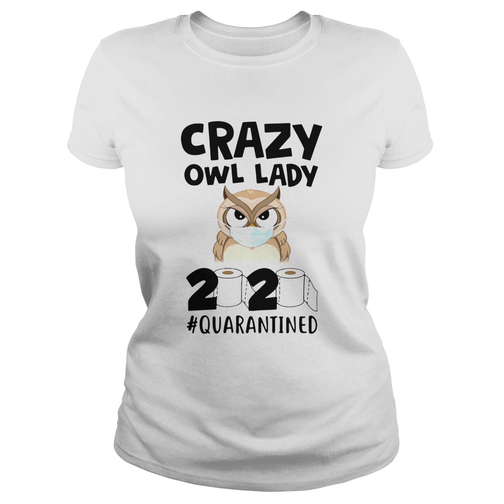 Crazy Owl Lady 2020 Quarantine  Classic Ladies