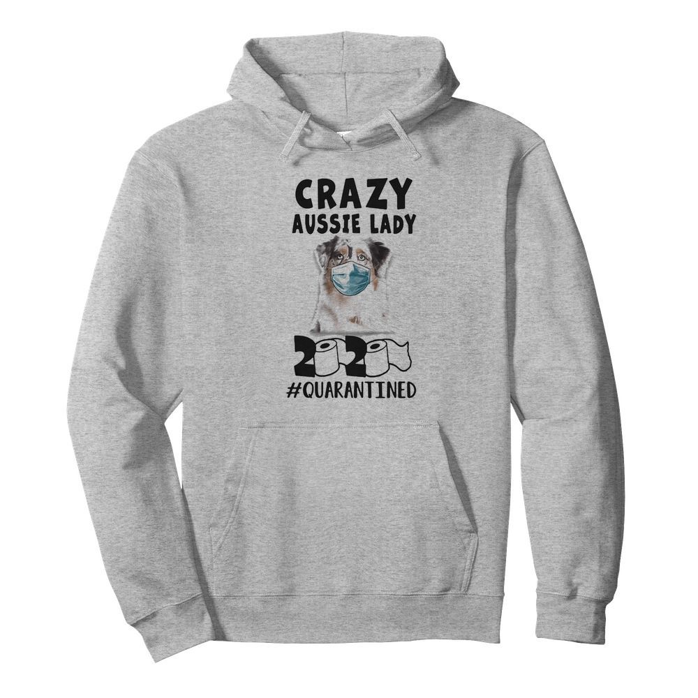 Crazy aussie lady mask 2020 toilet paper quarantined  Unisex Hoodie