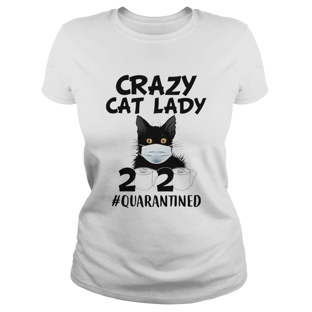 Crazy cat lady mask 2020 toilet paper quarantined  Classic Ladies