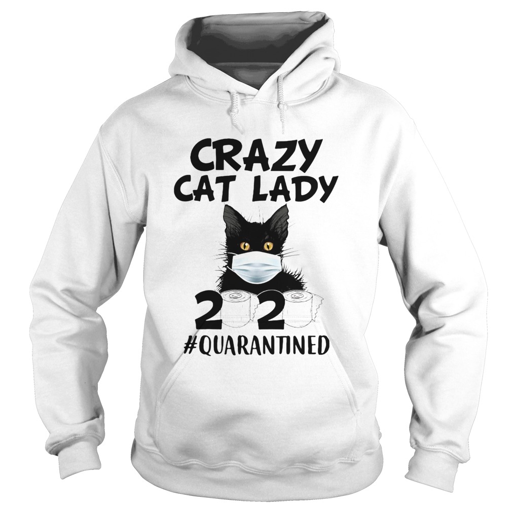 Crazy cat lady mask 2020 toilet paper quarantined  Hoodie