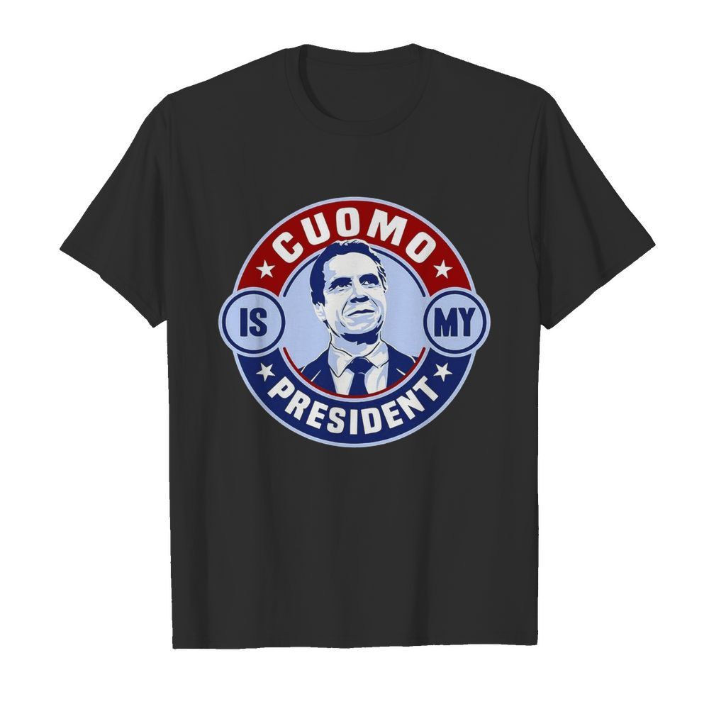 Cuomo Is My President Relaxed Fit  Classic Men's T-shirt