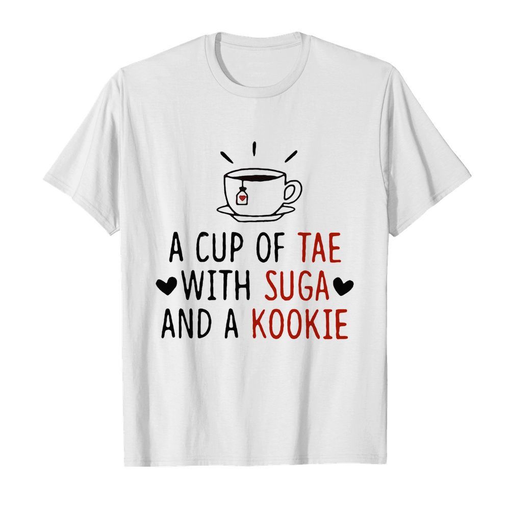 Cute A Cup Of Tae With Suga And A Kookie shirt