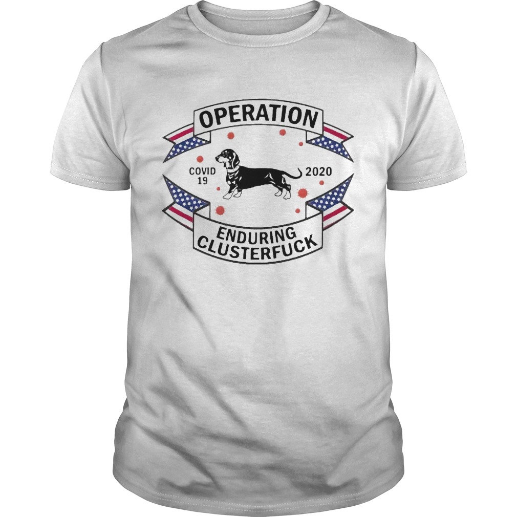 Dachshund Operation Enduring Clusterfuck COVID19 2020  Unisex