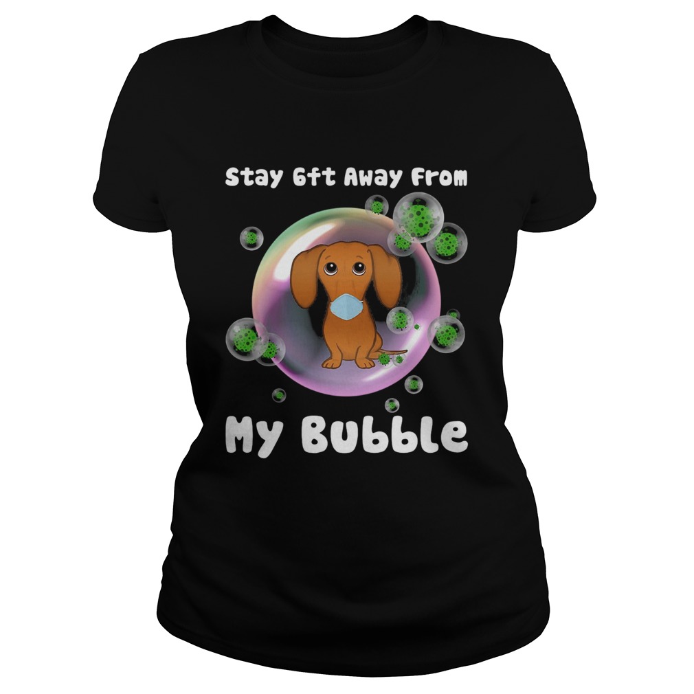 Dachshund stay 6ft away from my bubble coronavirus  Classic Ladies