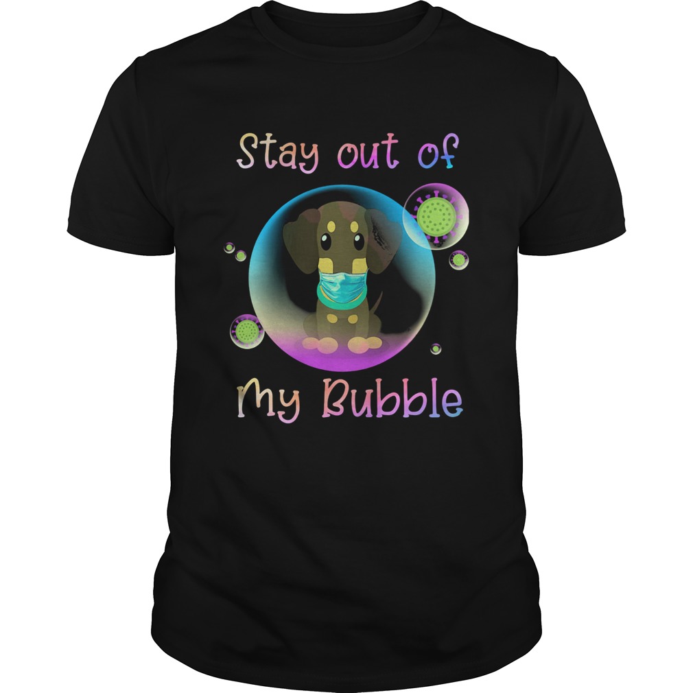 Dachshund stay out of my bubble coronavirus mask covid19 shirt