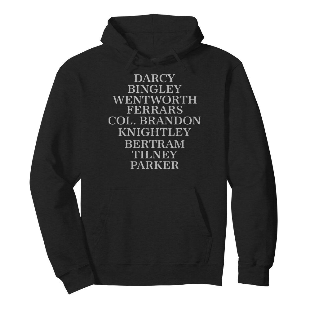 Darcy Bingley Wentworth Ferrars Col Brandon Knightley Bertram  Unisex Hoodie