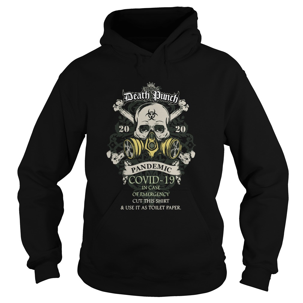 Death Punch 2020 Pandemic Covid 19 In Case Of Emergency Cut This  Hoodie