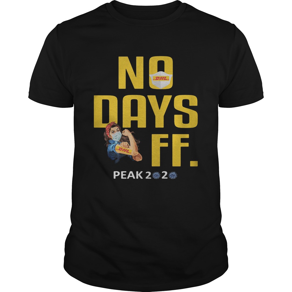 Dhl no days off peak 2020 coronavirus strong woman wear mask shirt