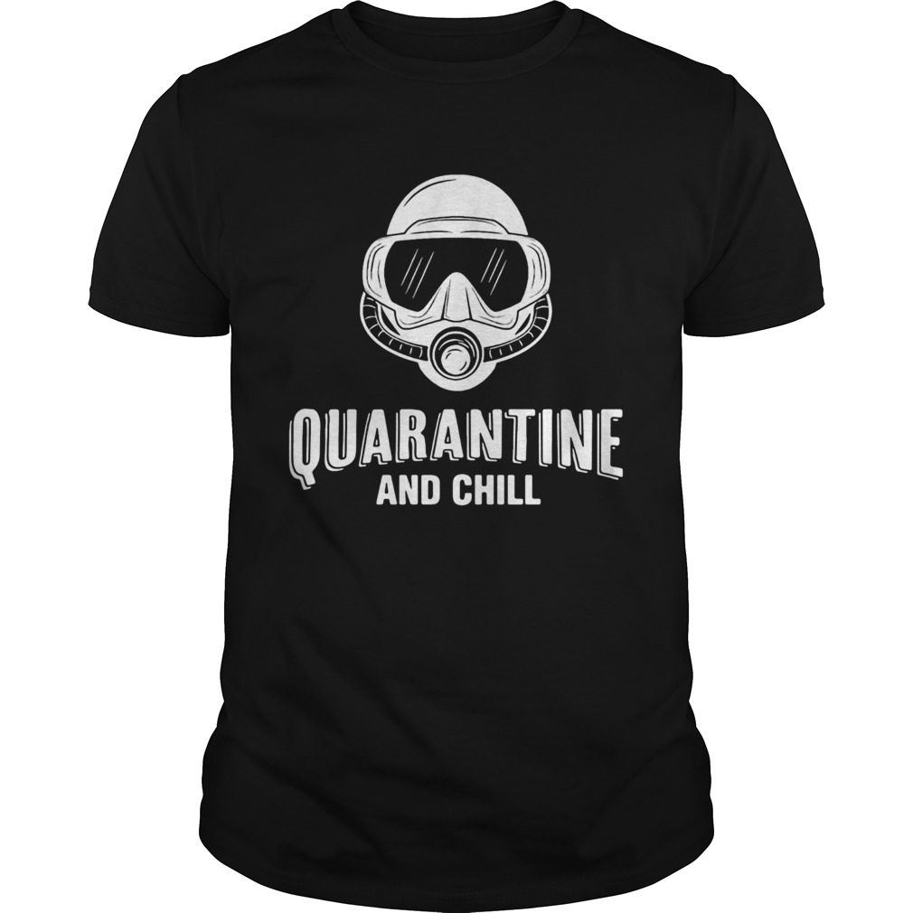 Diver quarantine and chill shirt