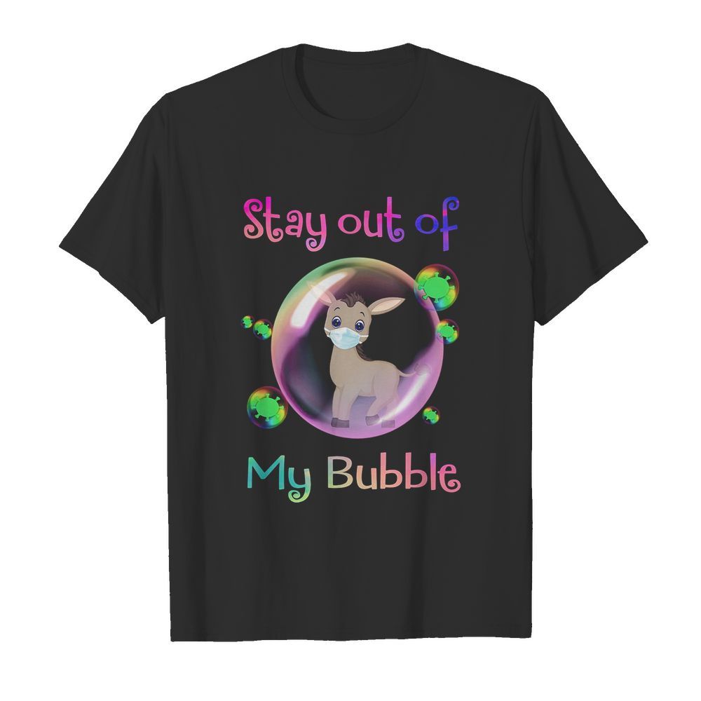 Donkey wear medical mask stay out of my bubble coronavirus shirt