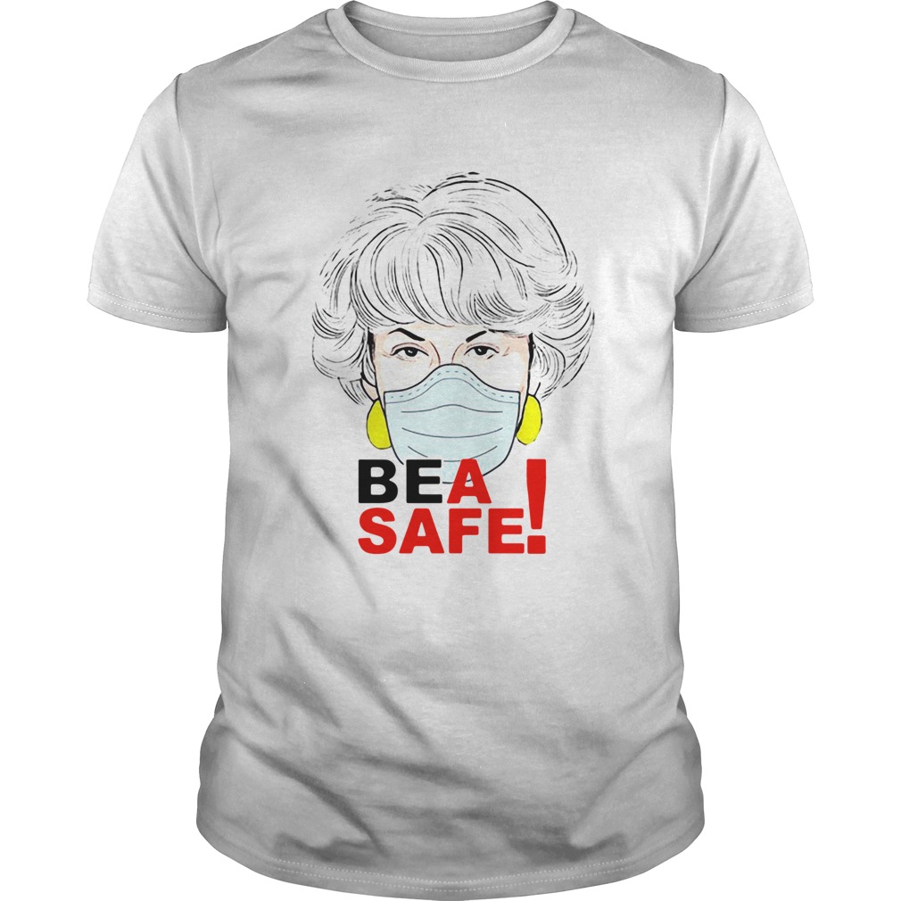 Dorothy Golden Girls Mask Bea Safe shirt