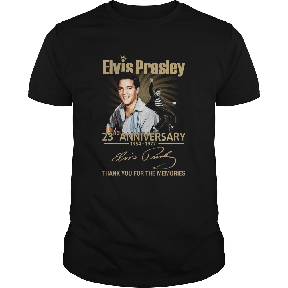 Elvis Presley 23rd Anniversary 1954 1977 Thank You For The Memories shirt