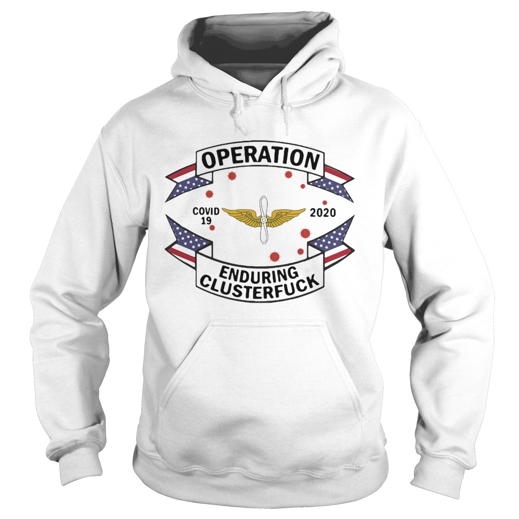 Ewu army operation covid19 2020 enduring clusterfuck  Hoodie