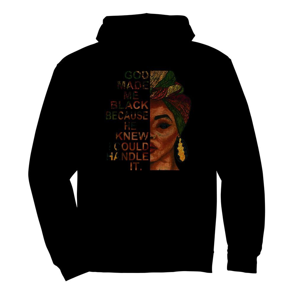 Eyes Woman God Made Me Black Because He Knew I Could Handle It  Unisex Hoodie