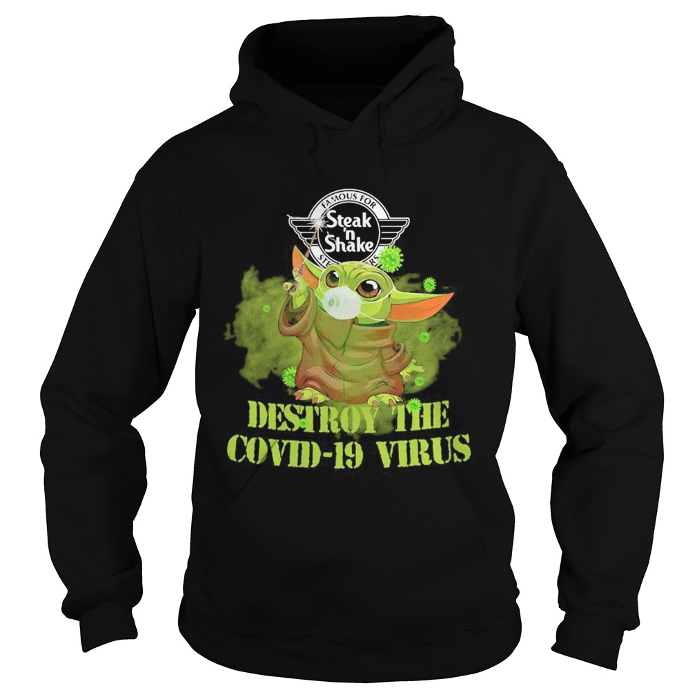 Famous for steak n shake baby yoda destroy the covid19 virus  Hoodie