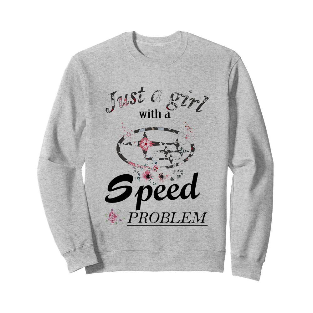 Flower Just A Girl With A Speed Problem Subaru  Unisex Sweatshirt