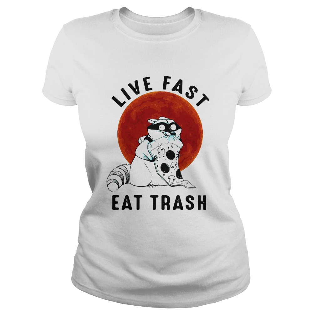 Fox Live Fast Eat Trash Vintage  Classic Ladies