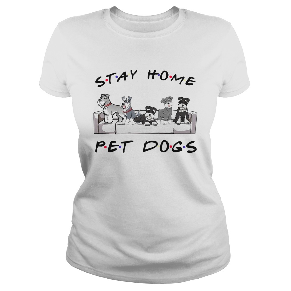 Friends Stay Home Pet Dogs  Classic Ladies