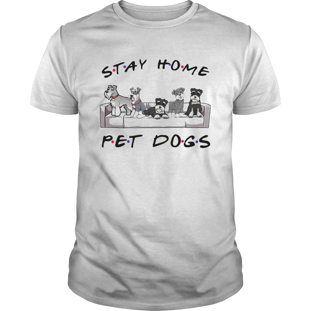 Friends Stay Home Pet Dogs  Unisex