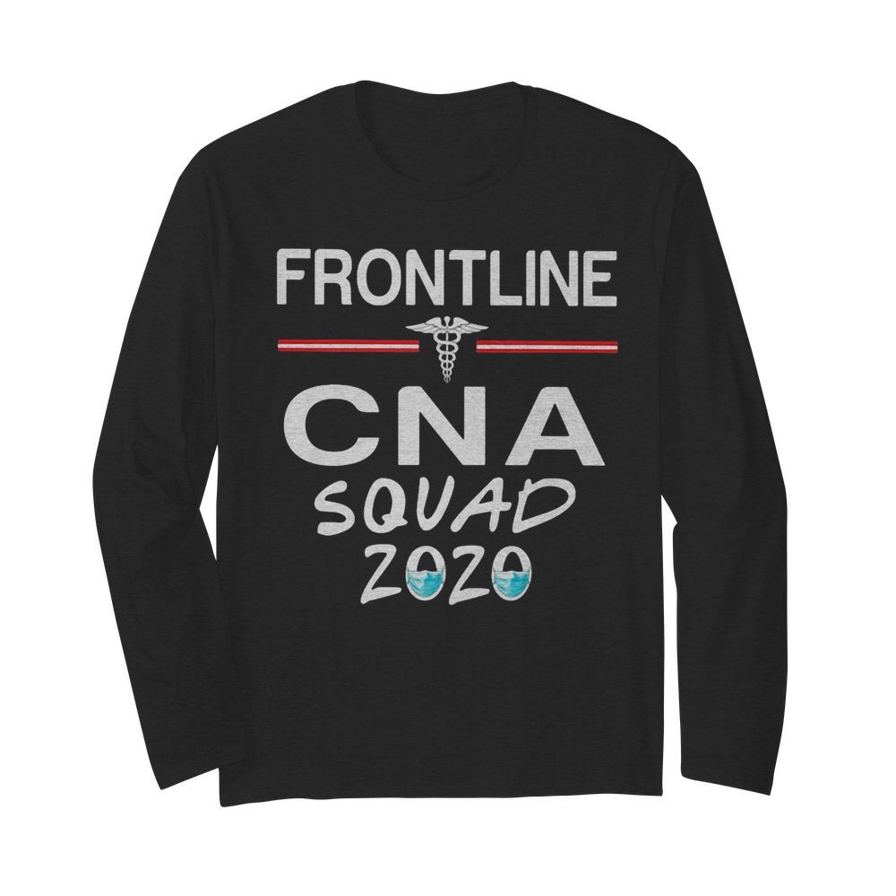 Frontline cna squad 2020 mask covid-19  Long Sleeved T-shirt 