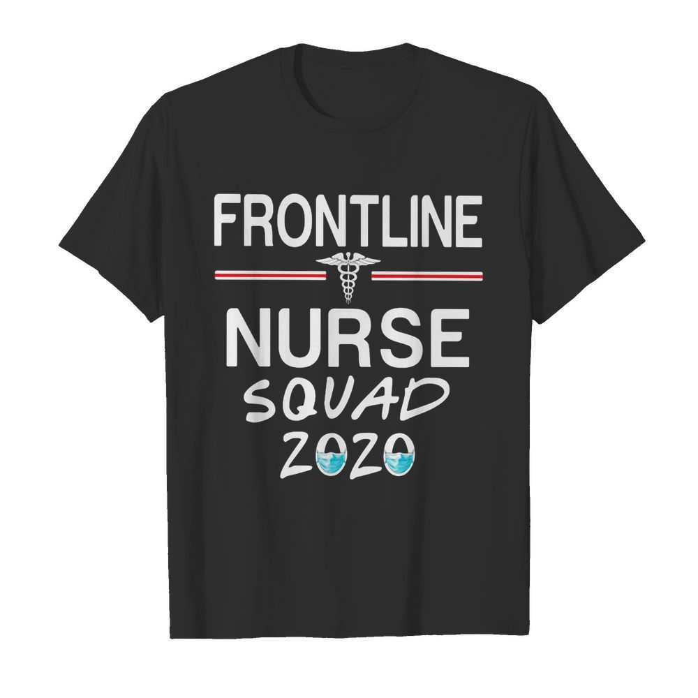 Frontline nurse squad 2020 mask shirt