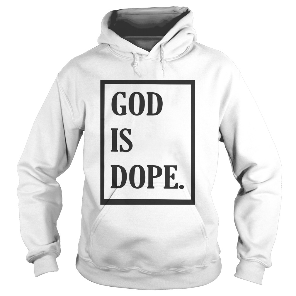 God Is Dope  Hoodie