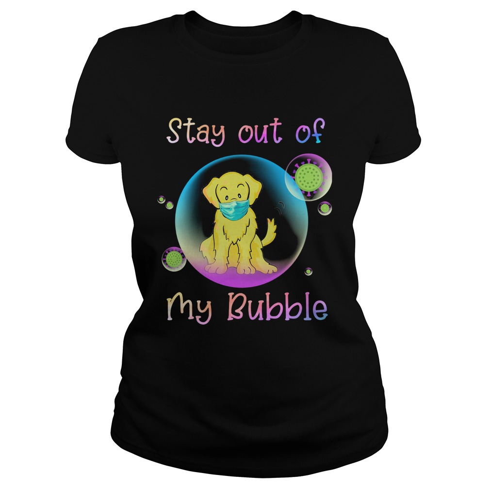 Golden retriever stay out of my bubble coronavirus mask covid19  Classic Ladies