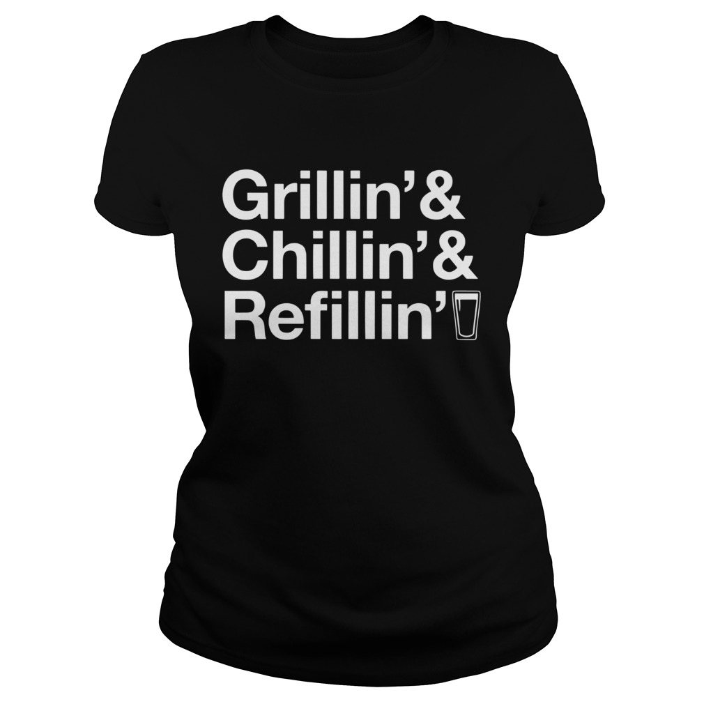 Grillin Chillin Refillin  Classic Ladies