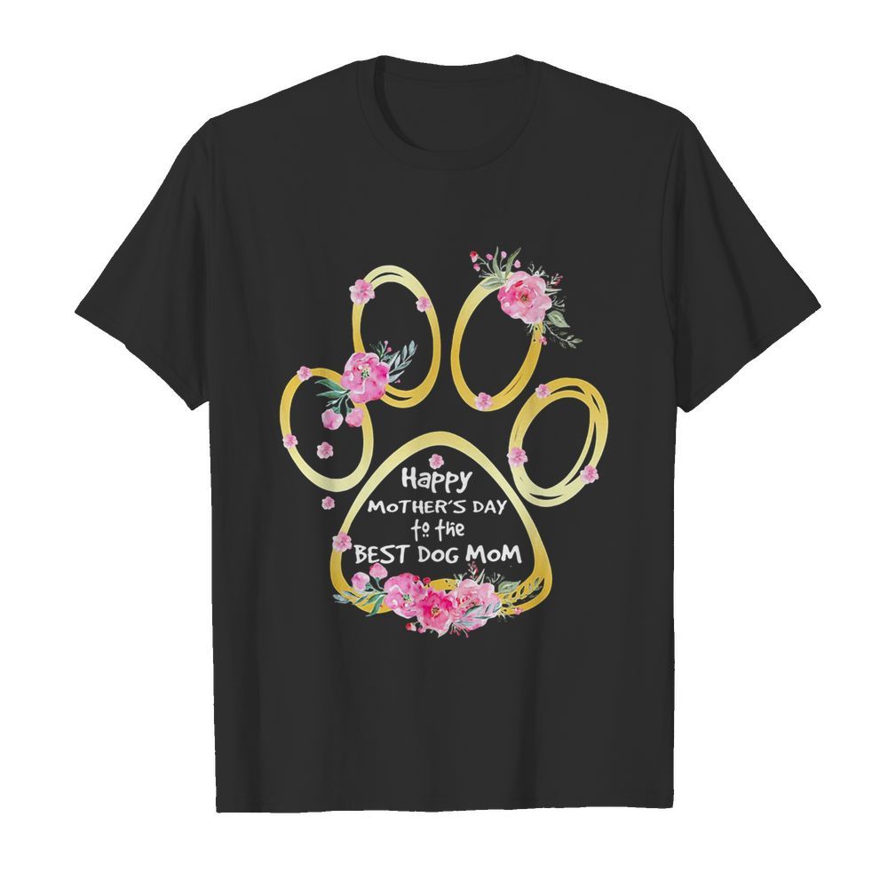 Happy mother’s day to the best dog mom paw flower shirt