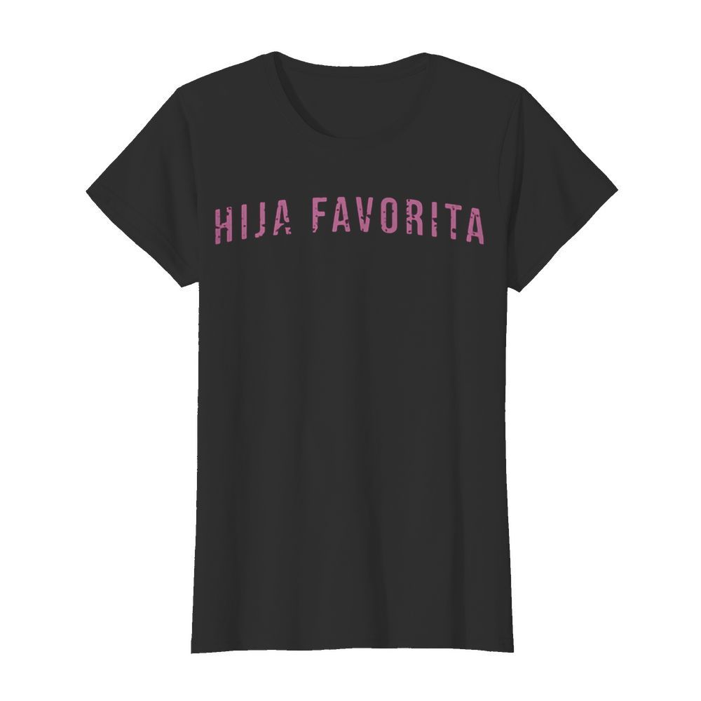 Hija favorita  Classic Women's T-shirt