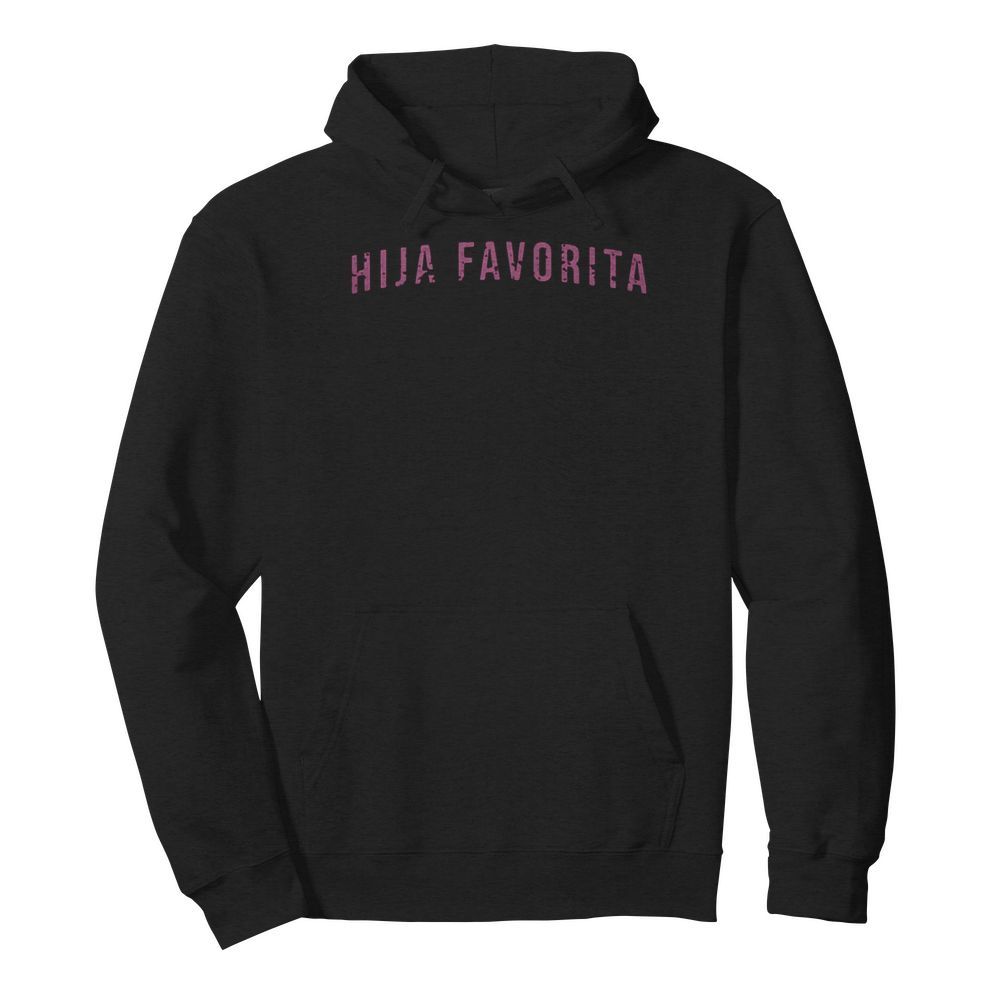 Hija favorita  Unisex Hoodie