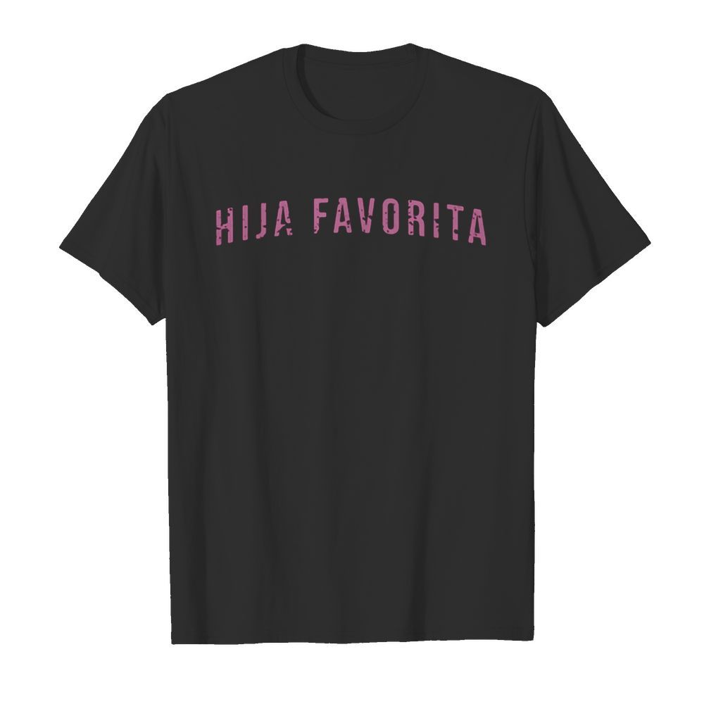 Hija favorita shirt