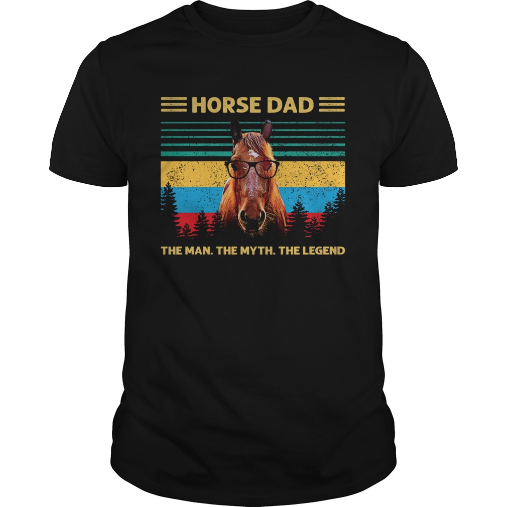 Horse dad the man the myth the legend vintage shirt